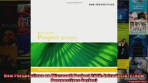 New Perspectives on Microsoft Project 2010 Introductory New Perspectives Series