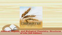 Download  General Organic and Biological Chemistry Structures of Life 5th Edition Read Full Ebook