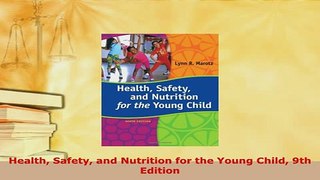 Download  Health Safety and Nutrition for the Young Child 9th Edition PDF Online