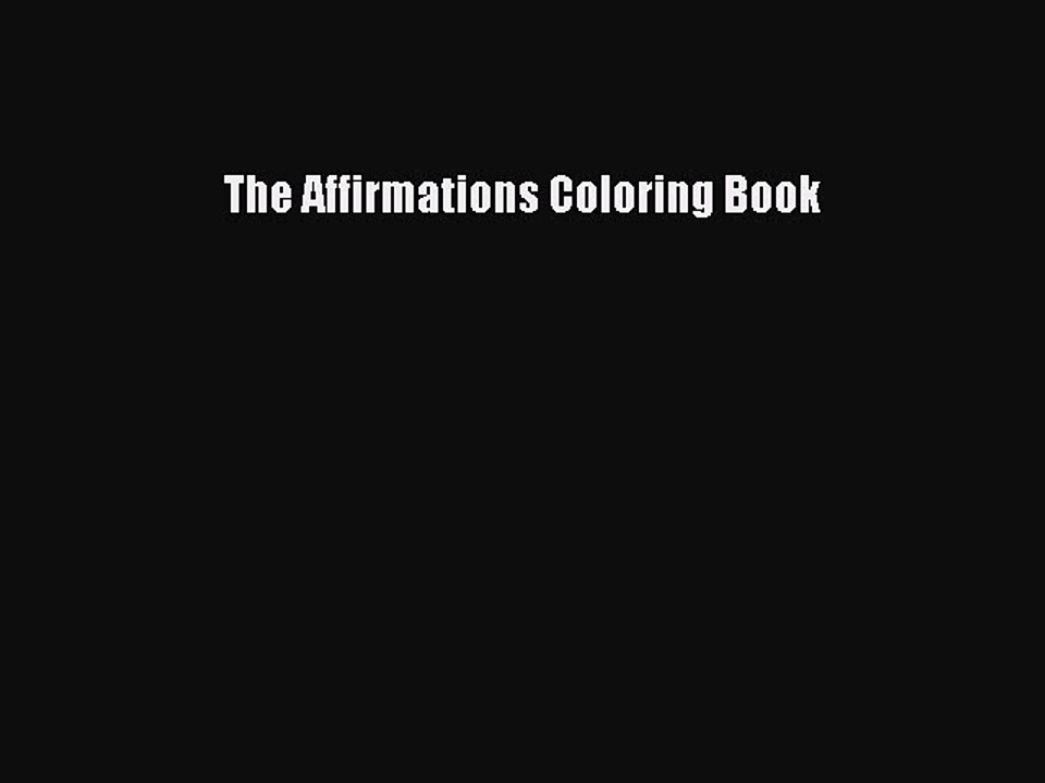 Read The Affirmations Coloring Book Ebook Free