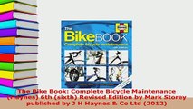 PDF  The Bike Book Complete Bicycle Maintenance Haynes 6th sixth Revised Edition by Mark PDF Full Ebook