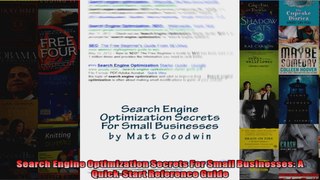 Search Engine Optimization Secrets For Small Businesses A QuickStart Reference Guide