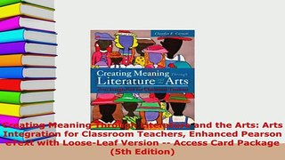 PDF  Creating Meaning Through Literature and the Arts Arts Integration for Classroom Teachers Download Online