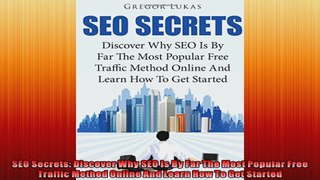 SEO Secrets Discover Why SEO Is By Far The Most Popular Free Traffic Method Online And