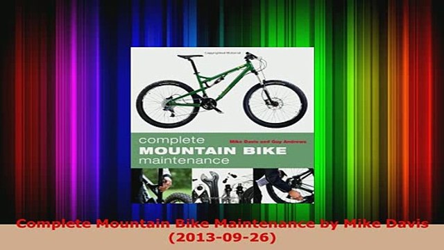 PDF Complete Mountain Bike Maintenance by Mike Davis 20130926 PDF Full Ebook