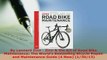 PDF  By Lennard Zinn  Zinn  the Art of Road Bike Maintenance The Worlds Bestselling Bicycle Read Full Ebook