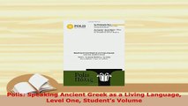 Download  Polis Speaking Ancient Greek as a Living Language Level One Students Volume PDF Full Ebook