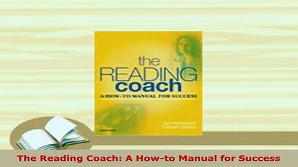 Download  The Reading Coach A Howto Manual for Success Download Full Ebook