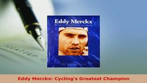 PDF  Eddy Merckx Cyclings Greatest Champion PDF Online