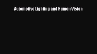 Read Automotive Lighting and Human Vision Ebook Free