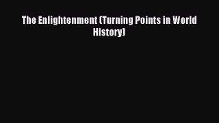 Read The Enlightenment (Turning Points in World History) Ebook Free