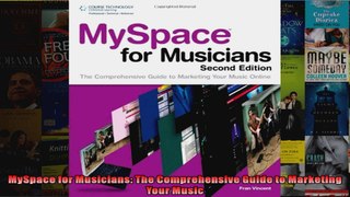 MySpace for Musicians The Comprehensive Guide to Marketing Your Music