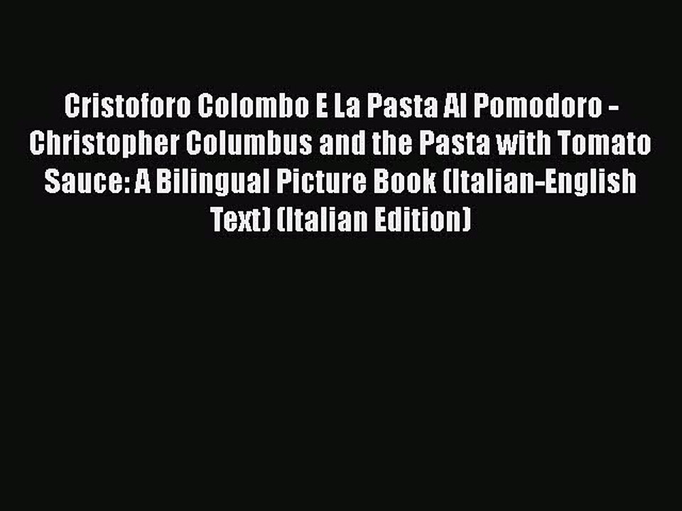 PDF Cristoforo Colombo E La Pasta Al Pomodoro - Christopher Columbus and the Pasta with Tomato