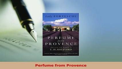 Download  Perfume from Provence PDF Full Ebook
