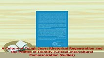Download  A Culture of Tough Jews Rhetorical Regeneration and the Politics of Identity Critical PDF Online
