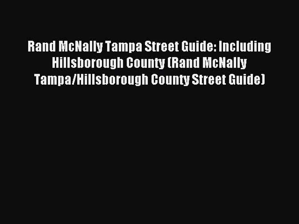 Read Rand McNally Tampa Street Guide: Including Hillsborough County (Rand McNally Tampa/Hillsborough