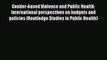 PDF Gender-based Violence and Public Health: International perspectives on budgets and policies