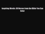 Read Inspiring Words: 30 Verses from the Bible You Can Color Ebook Free