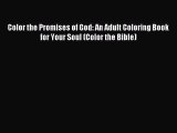 Read Color the Promises of God: An Adult Coloring Book for Your Soul (Color the Bible) Ebook