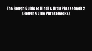 [Download PDF] The Rough Guide to Hindi & Urdu Phrasebook 2 (Rough Guide Phrasebooks) Read