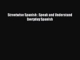 [Download PDF] Streetwise Spanish : Speak and Understand Everyday Spanish Ebook Online