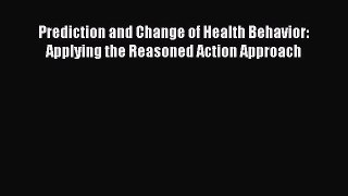 PDF Prediction and Change of Health Behavior: Applying the Reasoned Action Approach Free Books