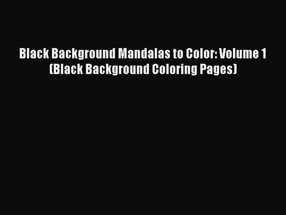 Download Black Background Mandalas to Color: Volume 1 (Black Background Coloring Pages) PDF