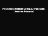 PDF Programming Microsoft LINQ in .NET Framework 4 (Developer Reference)  Read Online