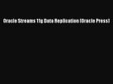 PDF Oracle Streams 11g Data Replication (Oracle Press)  EBook