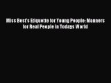 Read Miss Best's Etiquette for Young People: Manners for Real People in Todays World Ebook