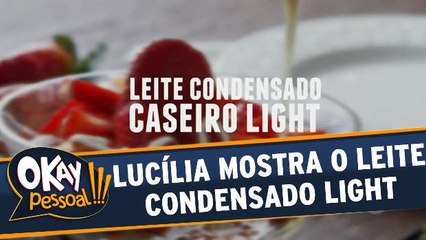 Lucília Diniz ensina a preparar um leite condensado light