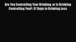 Download Are You Controlling Your Drinking or Is Drinking Controlling You?: 37 Days to Drinking