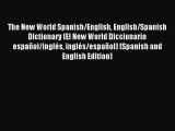 Read The New World Spanish/English English/Spanish Dictionary (El New World Diccionario español/inglés