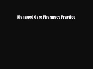 PDF Managed Care Pharmacy Practice  EBook