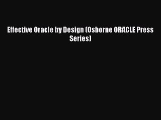 PDF Effective Oracle by Design (Osborne ORACLE Press Series)  EBook