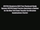 Read NYSTCE Chemistry (007) Test Flashcard Study System: NYSTCE Exam Practice Questions & Review