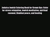 Read Judaica Jewish Coloring Book for Grown Ups: Color for stress relaxation Jewish meditation