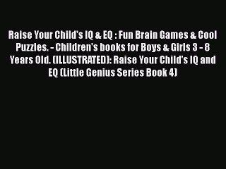 Download Raise Your Child's IQ & EQ : Fun Brain Games & Cool Puzzles. - Children's books for
