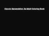 Read Classic Automobiles: An Adult Coloring Book Ebook Free