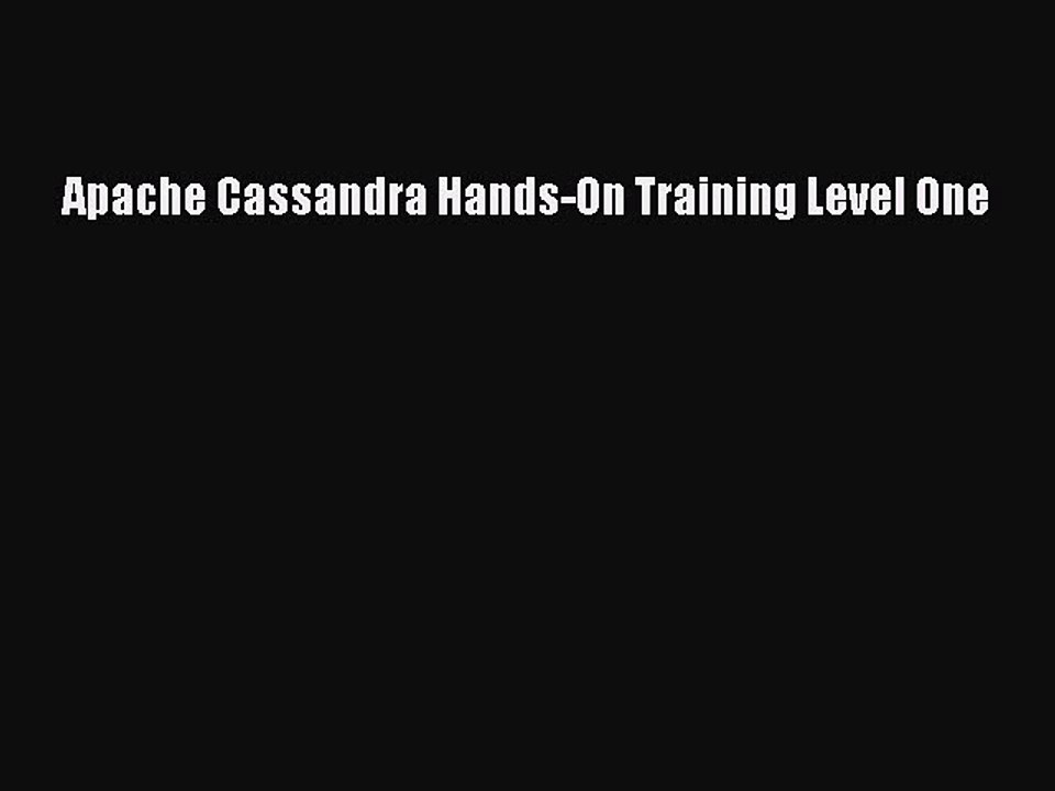 Download Apache Cassandra Hands-On Training Level One  EBook