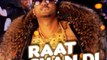 Raat Jashan Di Video Song  ZORAWAR  Yo Yo Honey Singh, Jasmine Sandlas, Baani J