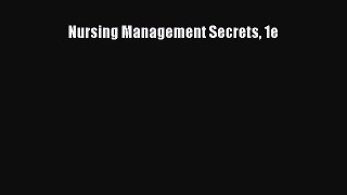 Read Nursing Management Secrets 1e Ebook