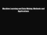 PDF Machine Learning and Data Mining: Methods and Applications  Read Online