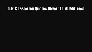 [Download PDF] G. K. Chesterton Quotes (Dover Thrift Editions) Read Online