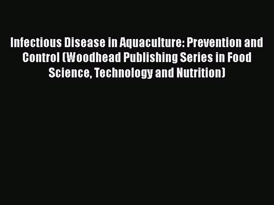 PDF Infectious Disease in Aquaculture: Prevention and Control (Woodhead Publishing Series in