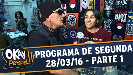 Okay Pessoal!!! 28.03.16 - Segunda - Parte 1