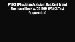 Read PANCE (Physician Assistant Nat. Cert Exam) Flashcard Book w/CD-ROM (PANCE Test Preparation)