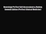 Read Neurology PreTest Self-Assessment & Review Seventh Edition (PreTest Clinical Medicine)