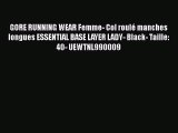 GORE RUNNING WEAR Femme- Col roul? manches longues ESSENTIAL BASE LAYER LADY- Black- Taille: