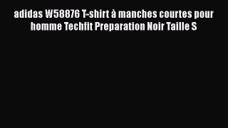 adidas W58876 T-shirt ? manches courtes pour homme Techfit Preparation Noir Taille S